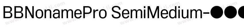 BBNonamePro SemiMedium字体转换